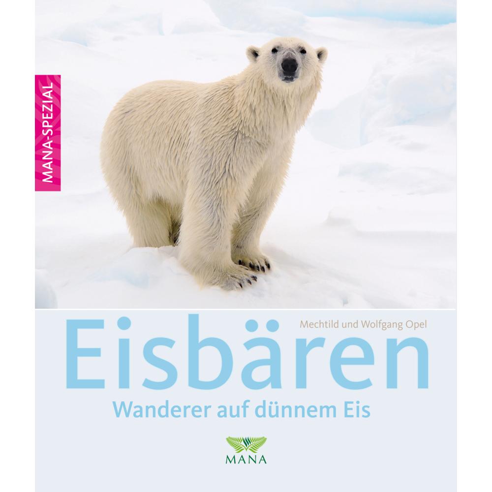 Eisbären, Fachbücher von Wolfgang Opel, Mechtild Opel