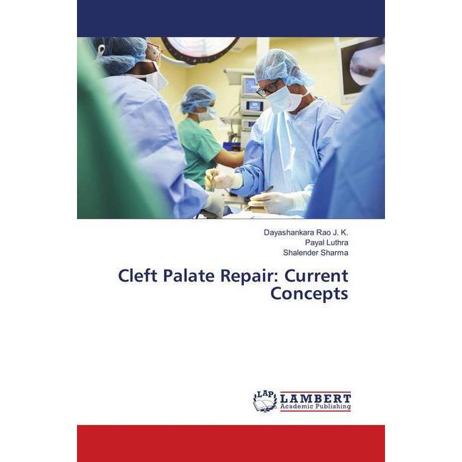 Cleft Palate Repair: Current Concepts, Fachbücher von Payal Luthra, Dayashankara Rao J. K., Shalender Sharma