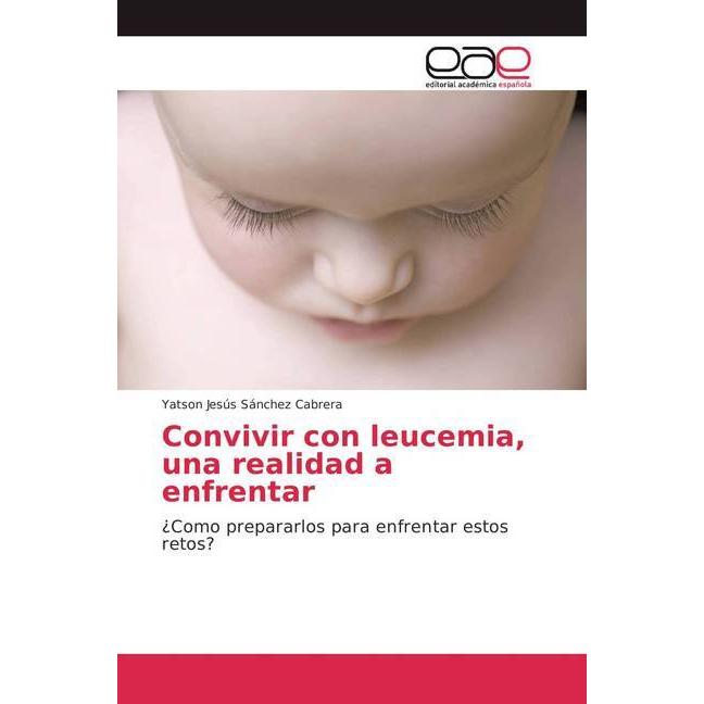 Convivir con leucemia, una realidad a enfrentar, Ratgeber von Yatson Jesús Sánchez Cabrera