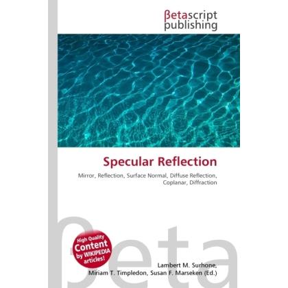 Specular Reflection, Fachbücher von Lambert M. Surhone, Miriam T. Timpledon, Susan F. Marseken