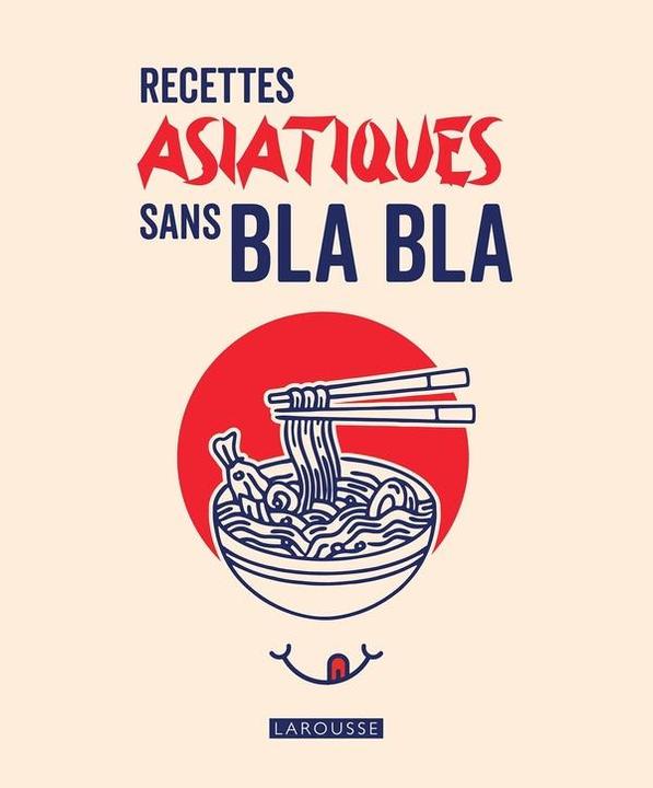 Immagine prodotto Larousse pratique Recettes asiatiques sans bla bla (Francese, Collettività, 2024)