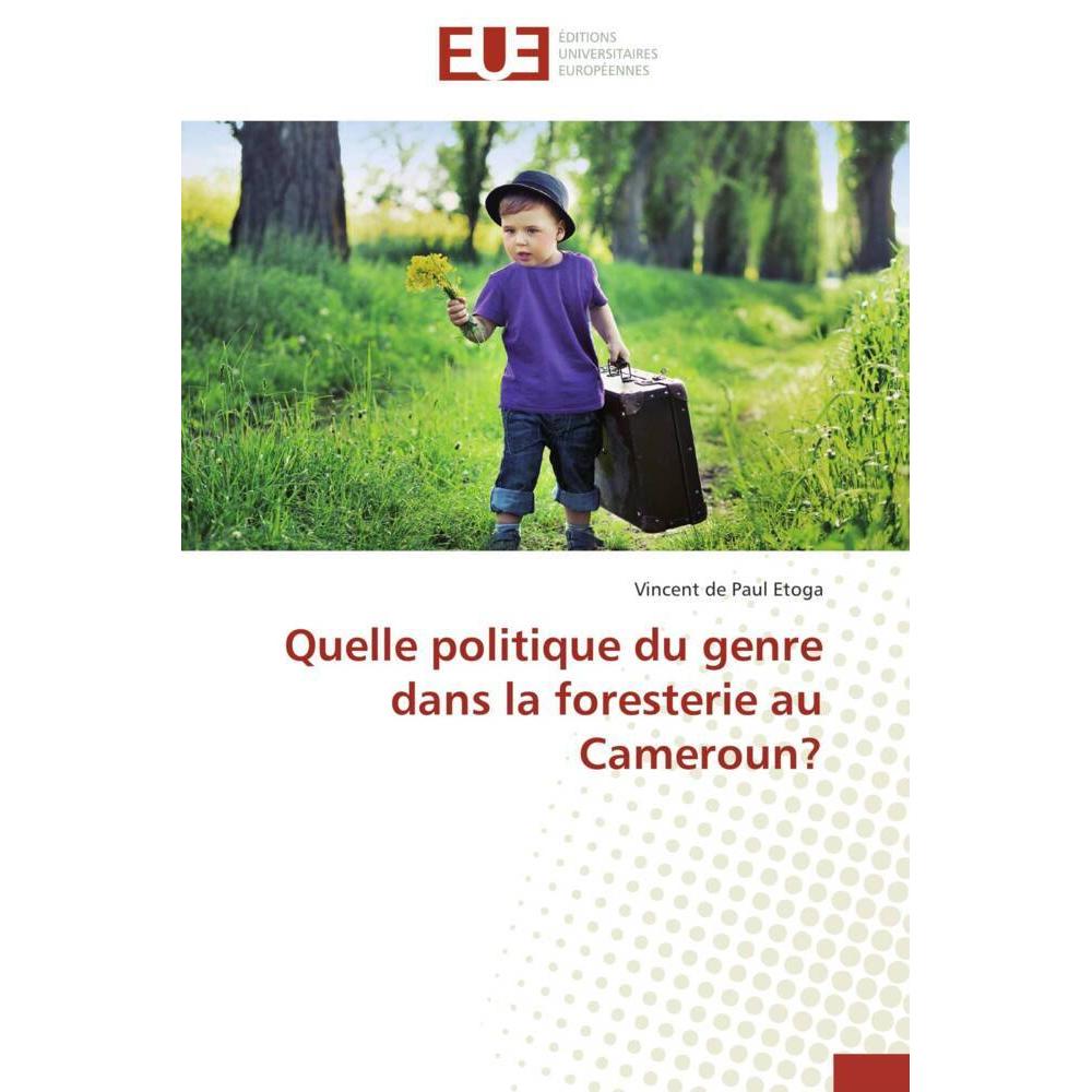 Quelle politique du genre dans la foresterie au Cameroun?, Fachbücher