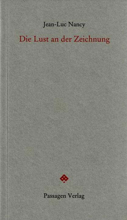 Produktbild Die Lust an der Zeichnung (Deutsch, Jean-Luc Nancy, 2013)