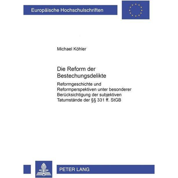 Die Reform der Bestechungsdelikte, Fachbücher von Michael Köhler