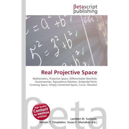 Thumbnail - Real Projective Space, Fachbücher von Lambert M. Surhone, Miriam T. Timpledon, Susan F. Marseken