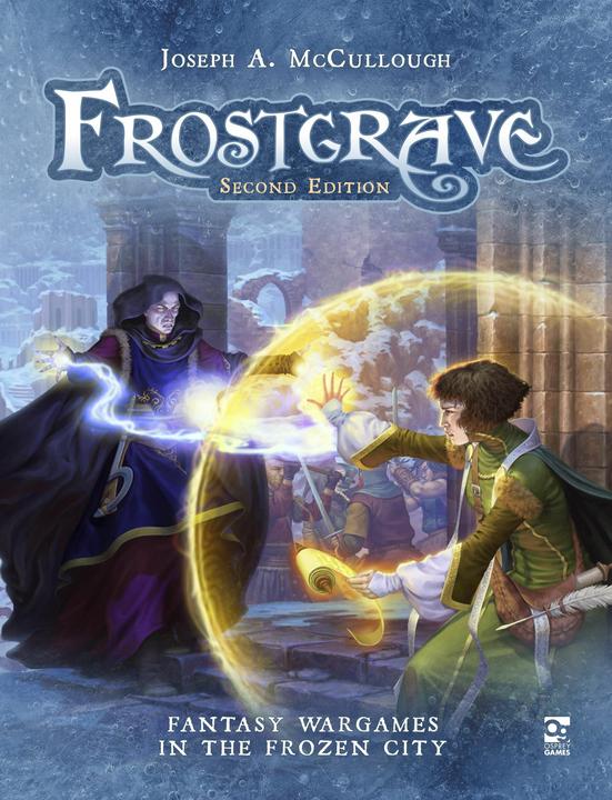 Frostgrave: Second Edition (Joseph A. McCullough (Author), aRU-MOR (Illustrator), Shane Hensley (Foreword), English)