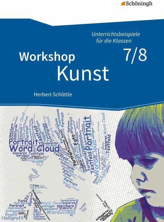 Immagine prodotto Workshop Kunst 2. 7./8. Schuljahr. Unterrichtsbeispiele. LA (Tedesco, Herbert Schöttle, 2016)