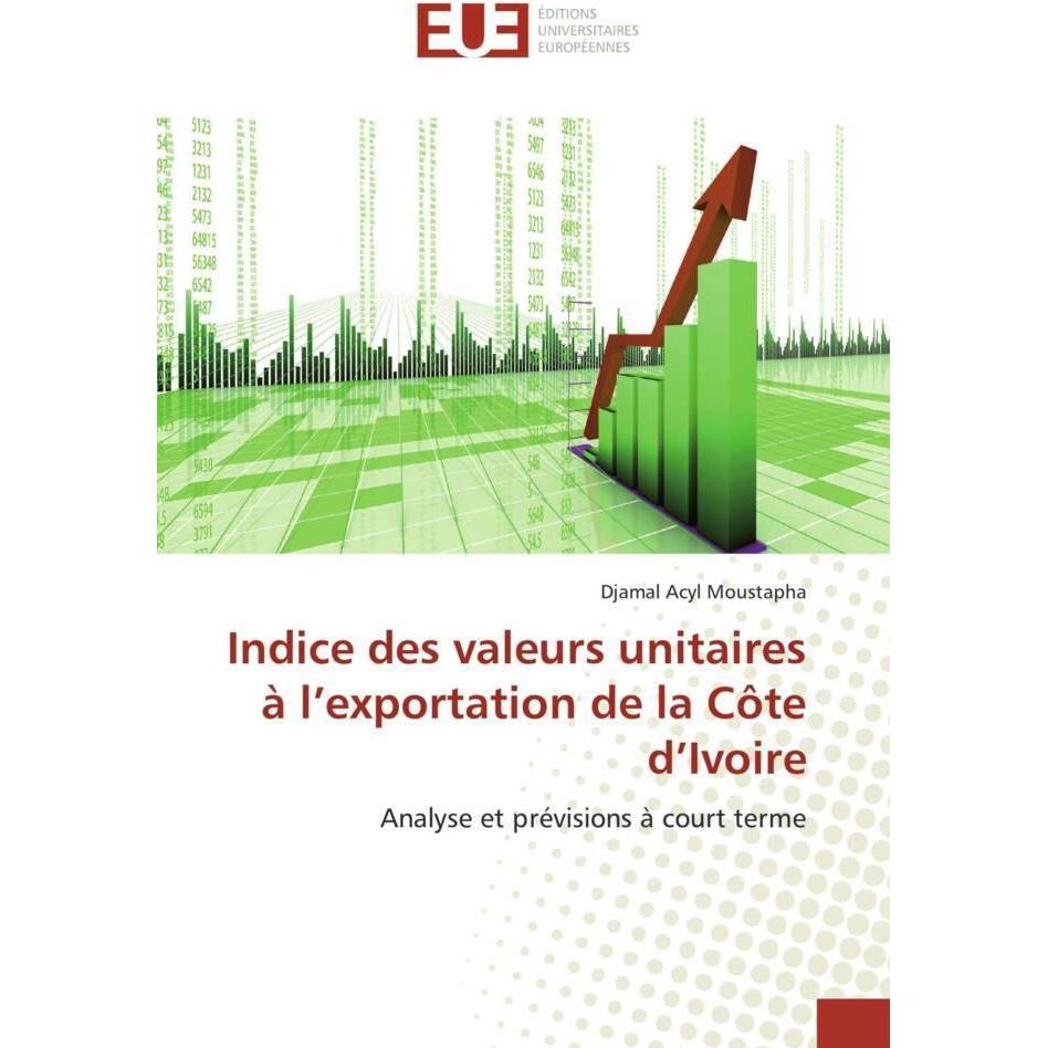Thumbnail - Indice des valeurs unitaires à l'exportation de la Côte d'Ivoire, Fachbücher von Djamal Acyl Moustapha