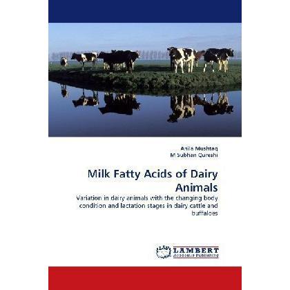 Milk Fatty Acids of Dairy Animals, Fachbücher von M Subhan Qureshi, Anila Mushtaq