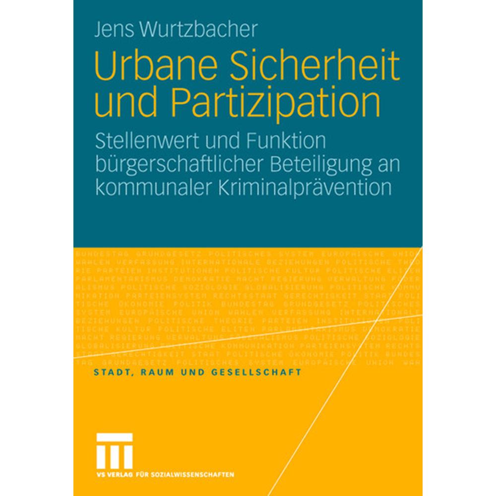 Urbane Sicherheit und Partizipation, Fachbücher von Jens Wurtzbacher
