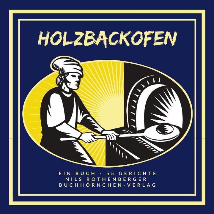 Produktbild Rothenberger:Holzbackofen (Deutsch, Nils Rothenberger, 2022)