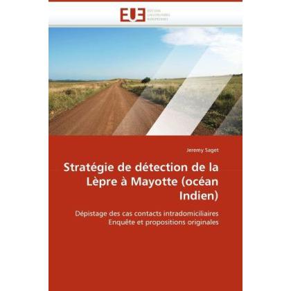 Stratégie de détection de la Lèpre à Mayotte (océan Indien), Fachbücher von Jeremy Saget