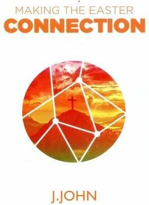 Produktbild Philo Making the Easter Connection (Englisch, J. John, 2015)