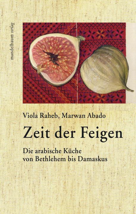 Produktbild Zeit der Feigen (Deutsch, Abado Marwan, Linda Wolfsgruber, Viola Raheb, 2018)