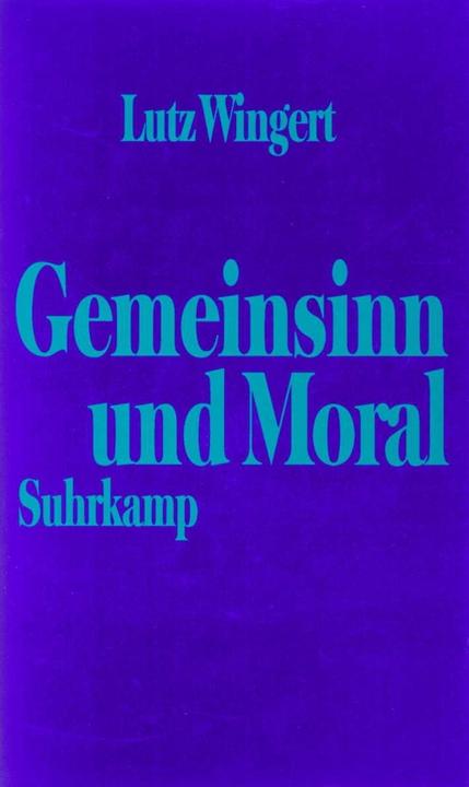 Produktbild Gemeinsinn und Moral (Deutsch, Lutz Wingert, 1993)