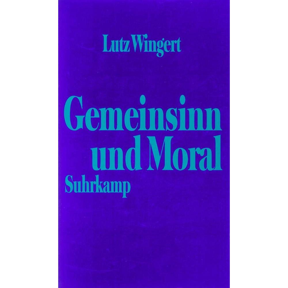 Gemeinsinn und Moral, Fachbücher von Lutz Wingerts