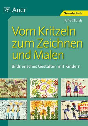 Produktbild Vom Kritzeln zum Zeichnen und Malen (Deutsch, Alfred Bareis, 2010)