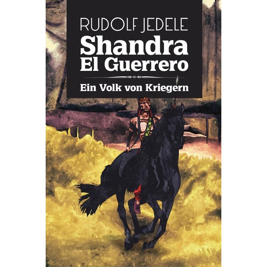Shandra el Guerrero, Belletristik von Rudolf Jedele