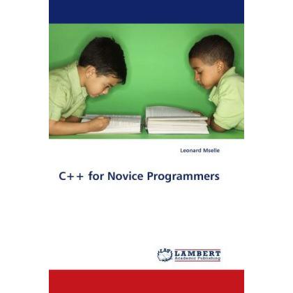 C++ for Novice Programmers, Fachbücher von Leonard Mselle