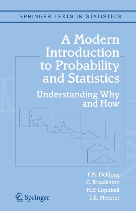 Produktbild A Modern Introduction to Probability and Statistics (Englisch, C. Kraaikamp, F.M. Dekking, H.P. Lopuhaä, L.E. Meester, 2010)
