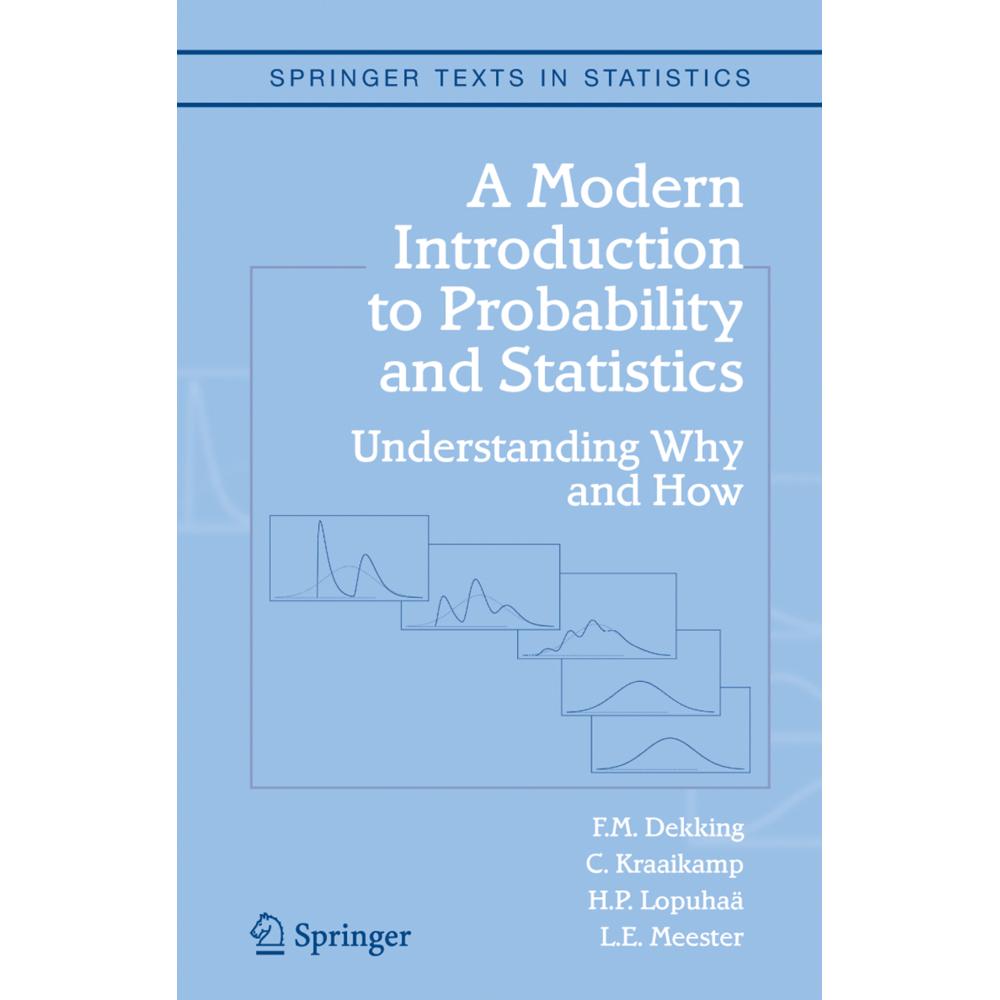 A Modern Introduction to Probability and Statistics, Fachbücher von C. Kraaikamp, F.M. Dekking, L.E. Meester, H.P. Lopuh...