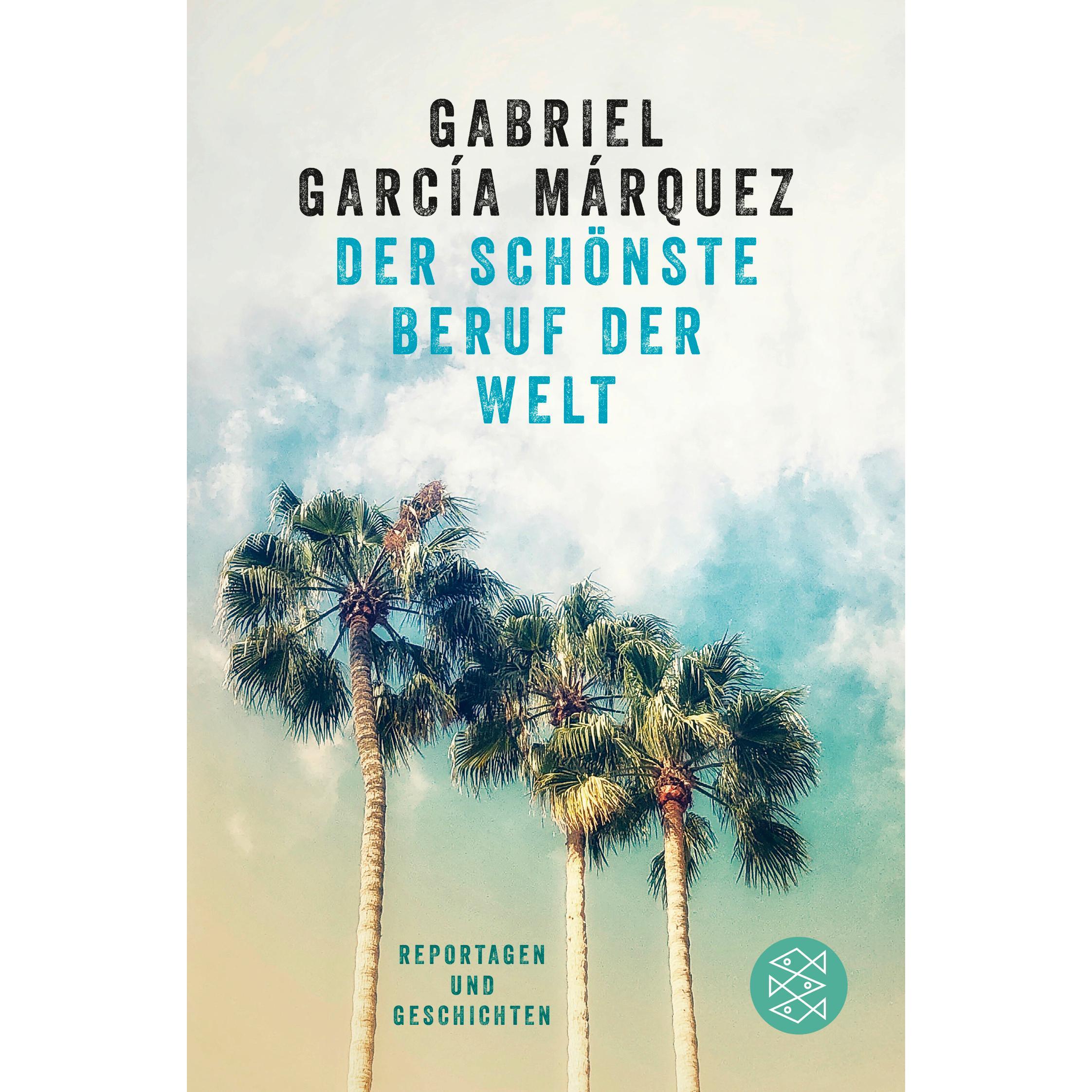 Der schönste Beruf der Welt, Belletristik von Gabriel García Márquez, Dagmar Ploetz