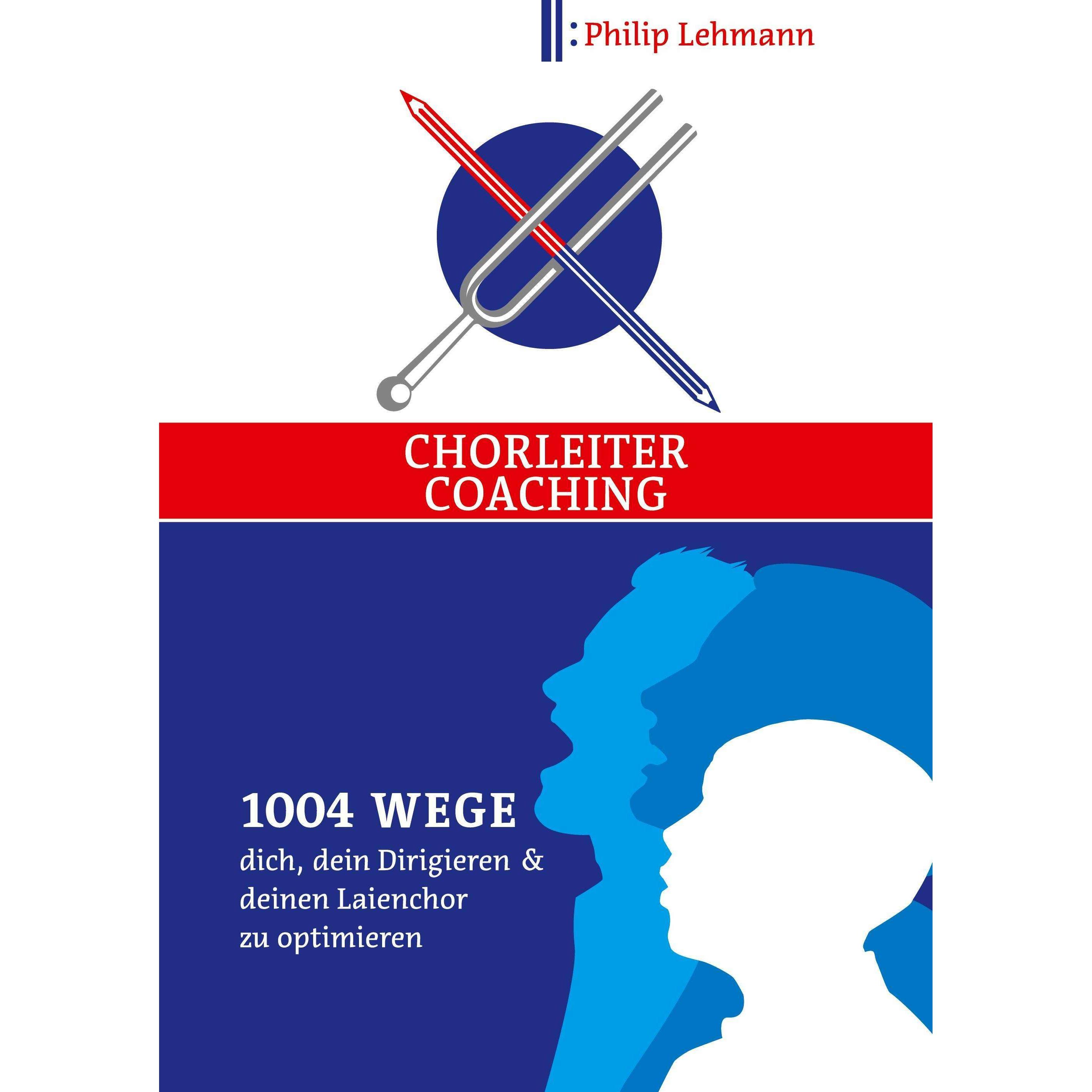 Chorleiter-Coaching, Sachbücher von Philip Lehmann