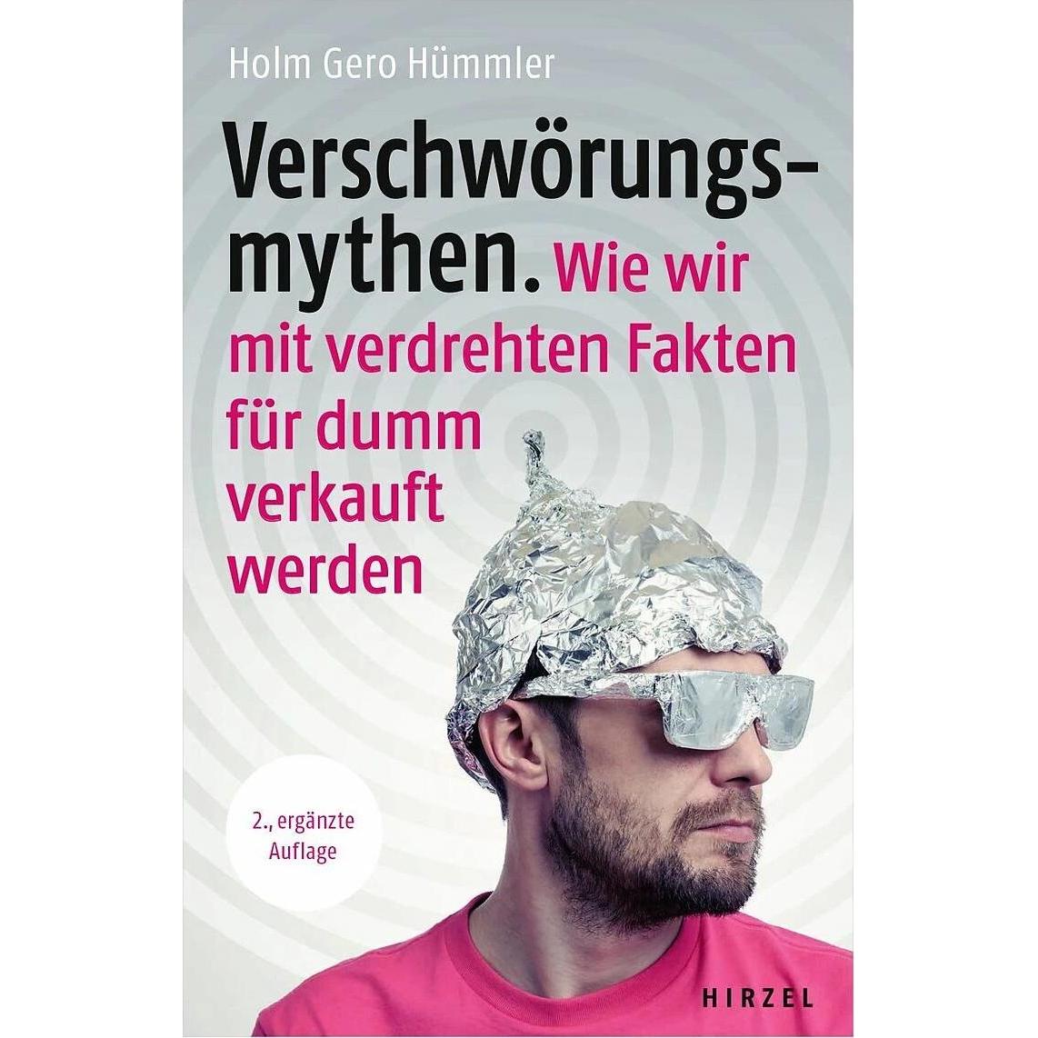 Verschwörungsmythen. Wie wir mit verdrehten Fakten für dumm verkauft werden, Fachbücher von Holm Gero Hümmler