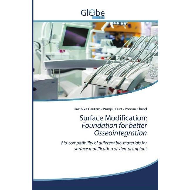 Surface Modification: Foundation for better Osseointegration, Fachbücher von Pooran Chand, Harshika Gautam, Pranjali Dut...