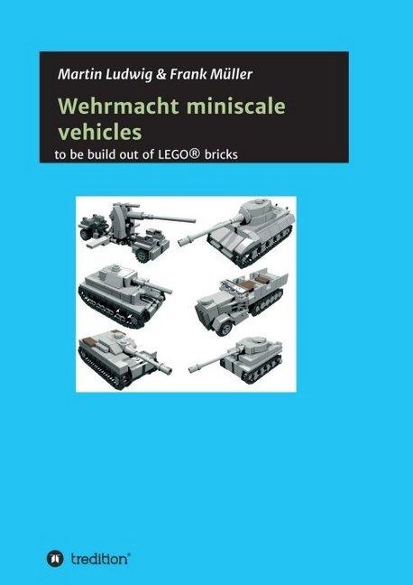 Produktbild Miniscale Wehrmacht vehicles instructions (Deutsch, Frank Müller, Martin Ludwig, 2016)