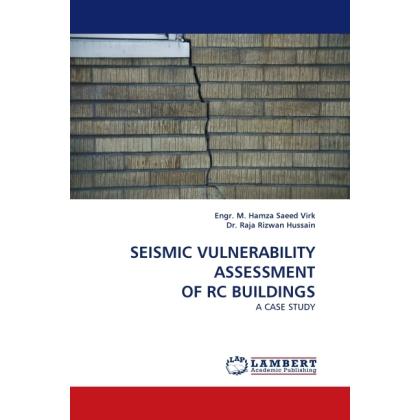 Seismic Vulnerability Assessment Of Rc Buildings, Fachbücher von Raja R. Hussain, Engr. M. Hamza Saeed Virk