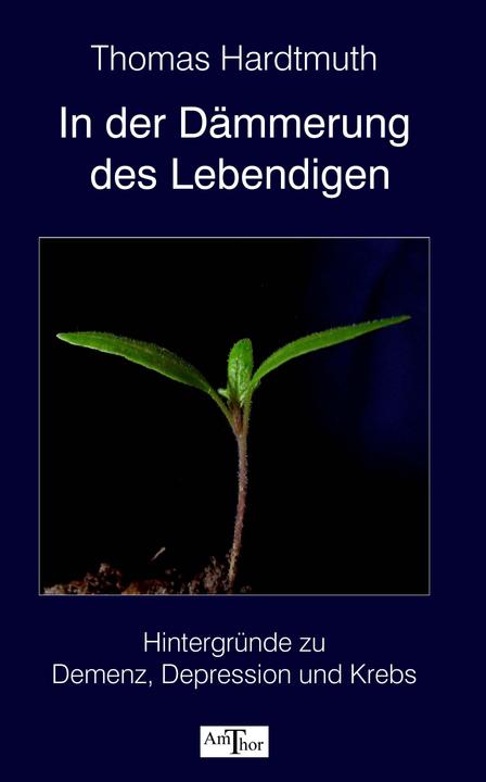 Produktbild In der Dämmerung des Lebendigen (Deutsch, Thomas Hardtmuth, 2016)