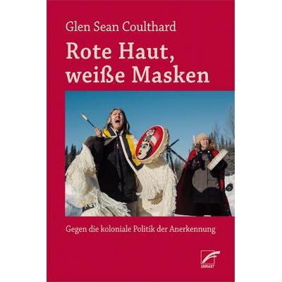 Thumbnail - Rote Haut, weisse Masken, Fachbücher von Glen Sean Coulthard, Michael Schiffmann