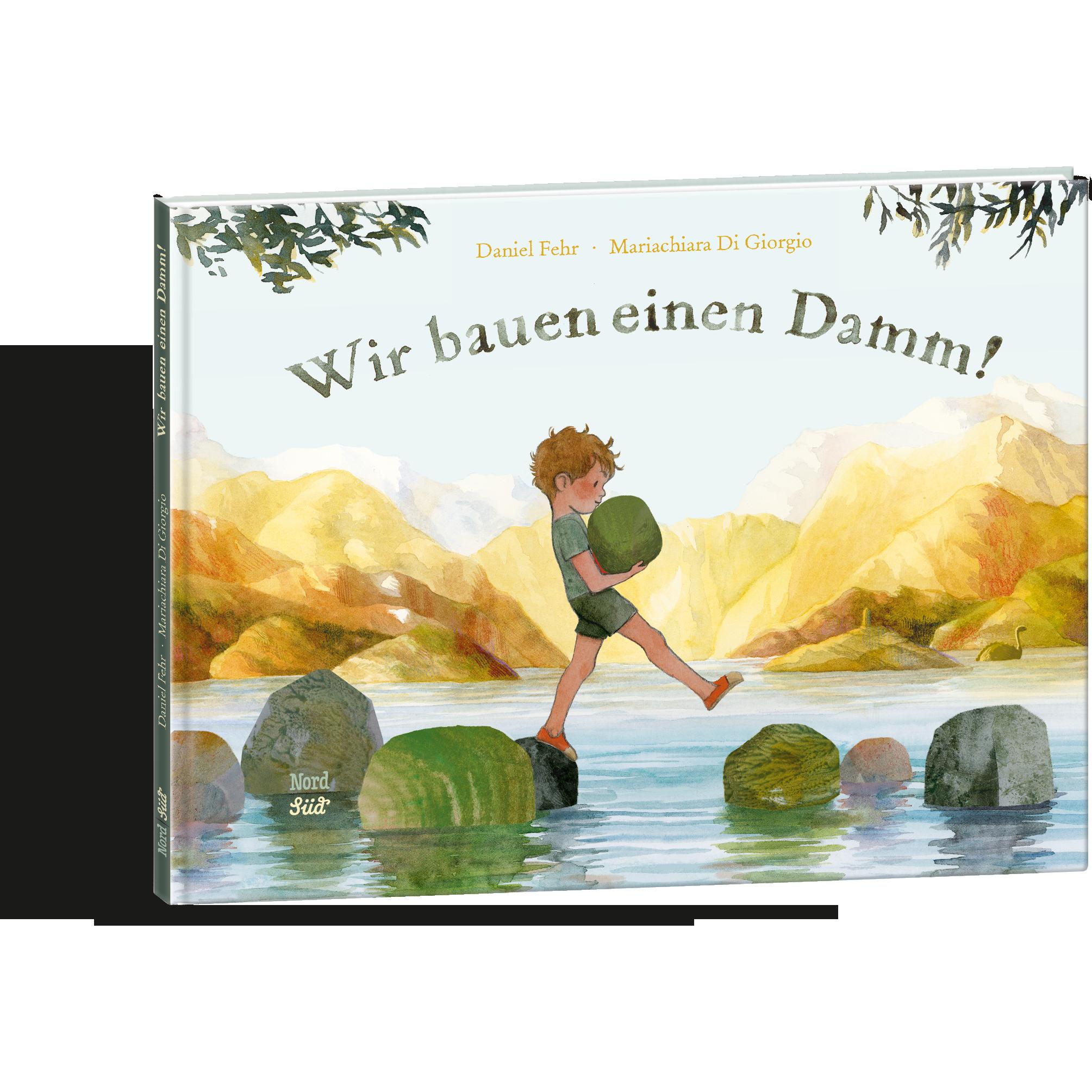Wir bauen einen Damm!, Kinderbücher von Daniel Fehr