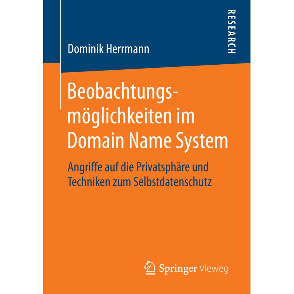 Beobachtungsmöglichkeiten im Domain Name System, Fachbücher von Dominik Herrmann