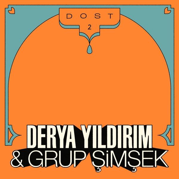 Produktbild Dost 2 (Derya Yildirim, Grup Simsek)