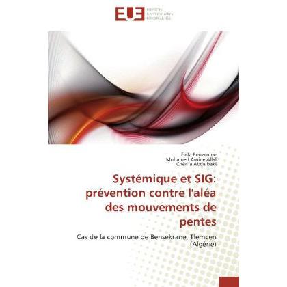 Systémique et SIG: prévention contre l'aléa des mouvements de pentes, Fachbücher von Mohamed Amine Allal, Chérifa Abdelb...