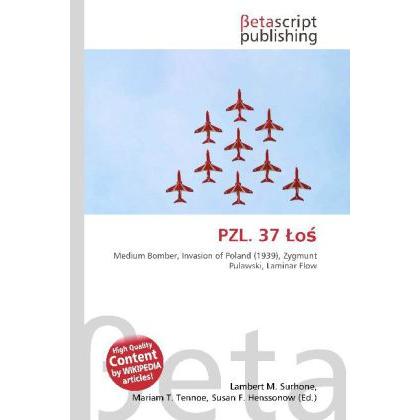 PZL. 37 o, Fachbücher von Lambert M. Surhone, Miriam T. Timpledon, Susan F. Marseken