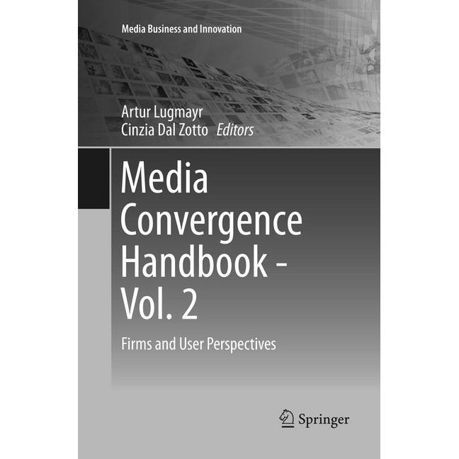 Media Convergence Handbook - Vol. 2, Fachbücher von Cinzia Dal Zotto, Artur Lugmayr