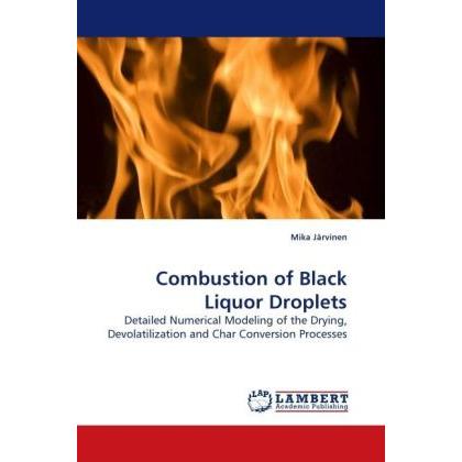 Combustion of Black Liquor Droplets, Fachbücher von Mika Järvinen