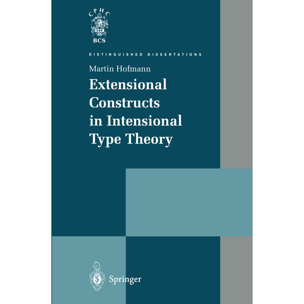 Extensional Constructs in Intensional Type Theory, Fachbücher von Martin Hofmann