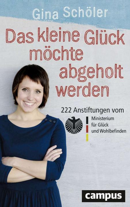 Produktbild Das kleine Glück möchte abgeholt werden (Deutsch, Gina Schöler, Sandra Schulze, 2016)