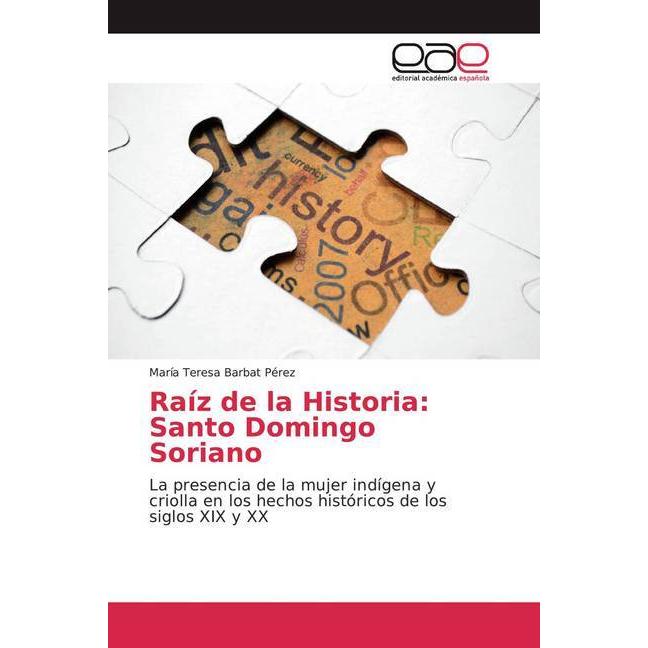 Raíz de la Historia: Santo Domingo Soriano, Fachbücher von María Teresa Barbat Pérez