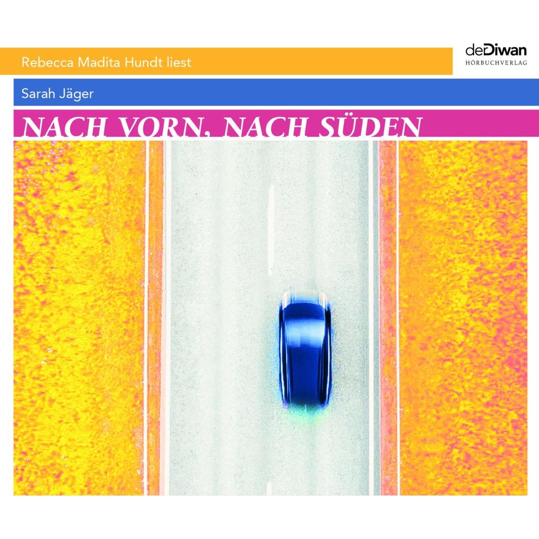 Nach vorn, nach Süden, Kinderbücher von Tina Walz, Sarah Jäger, Rebecca Madita Hundt, Benny Eisel