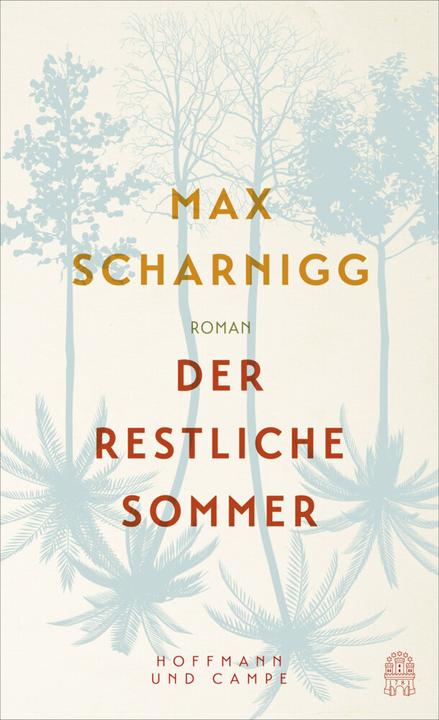 Produktbild Der restliche Sommer (Deutsch, Max Scharnigg, 2018)