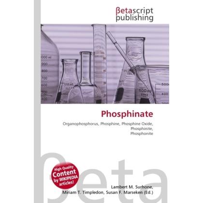 Thumbnail - Phosphinate, Fachbücher von Lambert M. Surhone, Miriam T. Timpledon, Susan F. Marseken