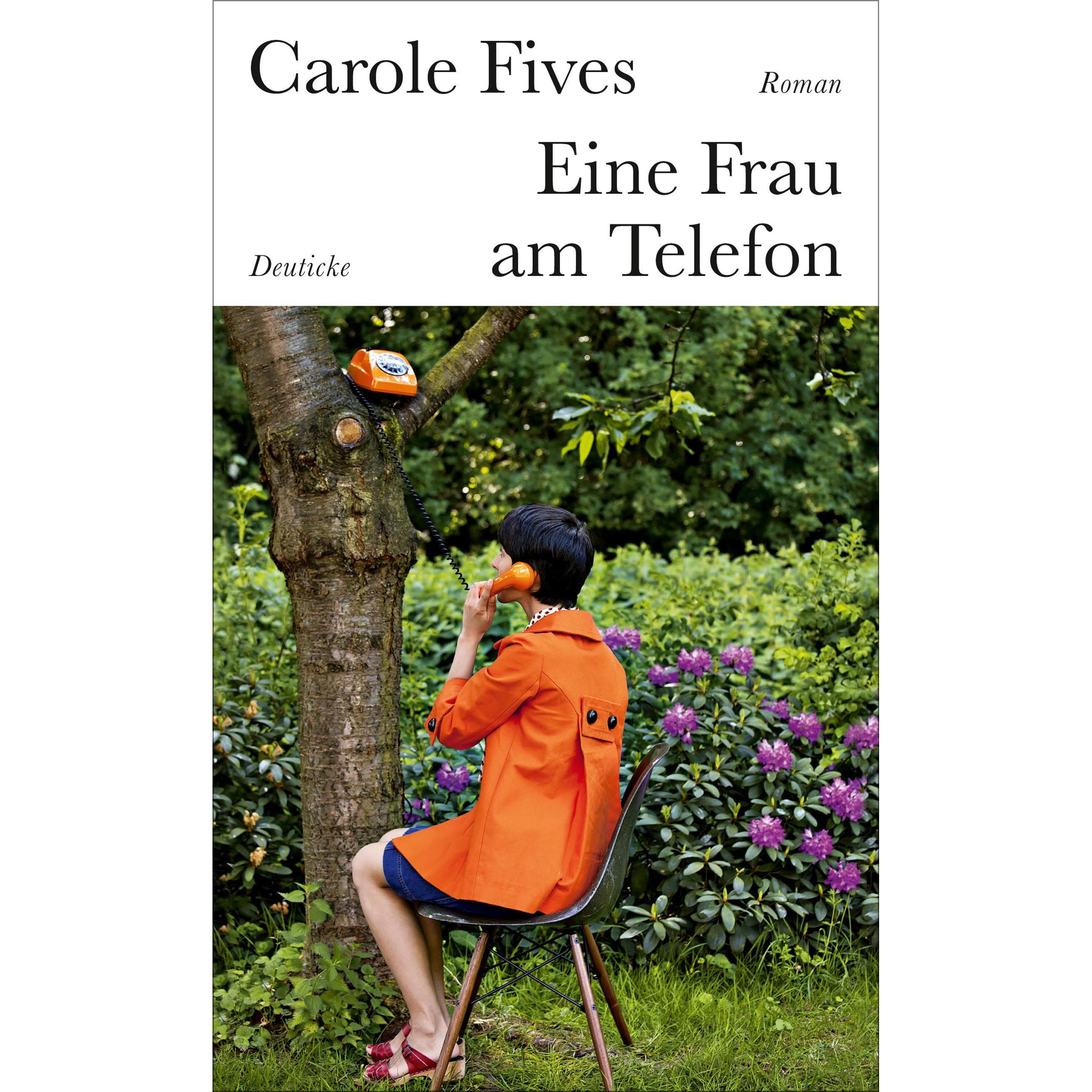 Eine Frau am Telefon, Belletristik von Carole Fives, Anne Braun