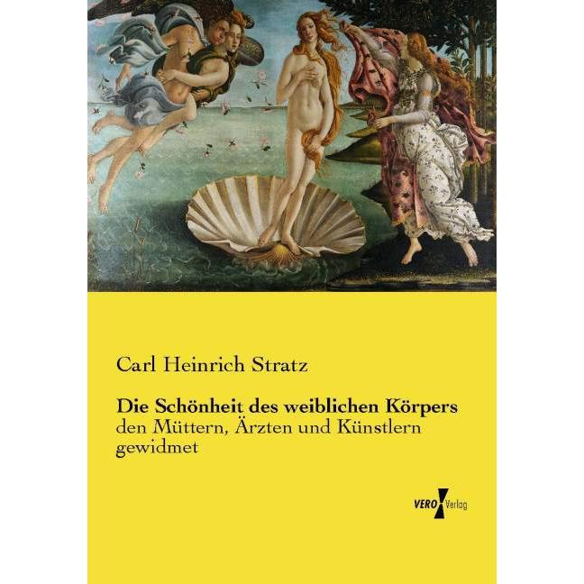 Die Schönheit des weiblichen Körpers, Fachbücher von Carl Heinrich Stratz