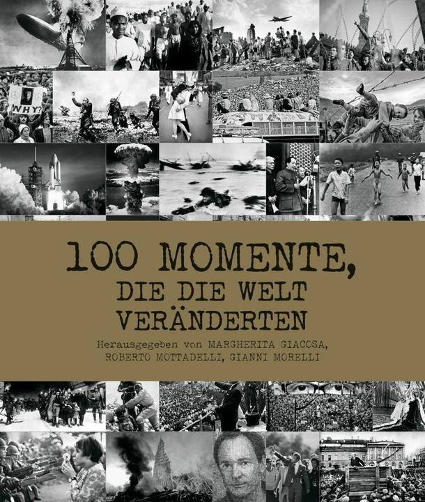 Produktbild 100 Momente, die die Welt veränderten (Deutsch, Gianni Morelli, Margherita Giacosa, Roberto Mottadelli, 2016)