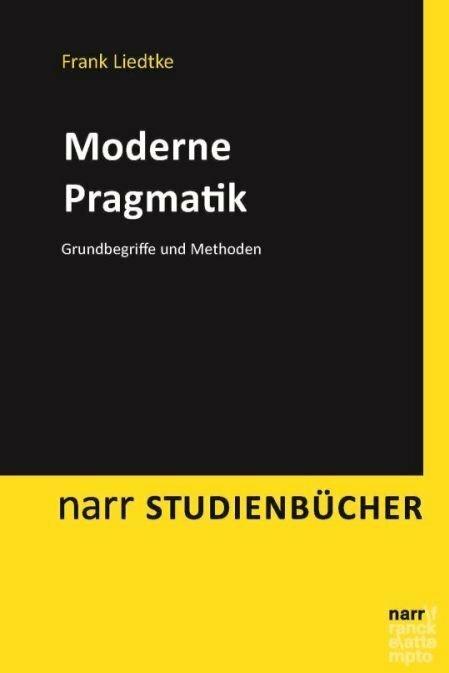 Moderne Pragmatik (German, Frank Liedtke, 2016)